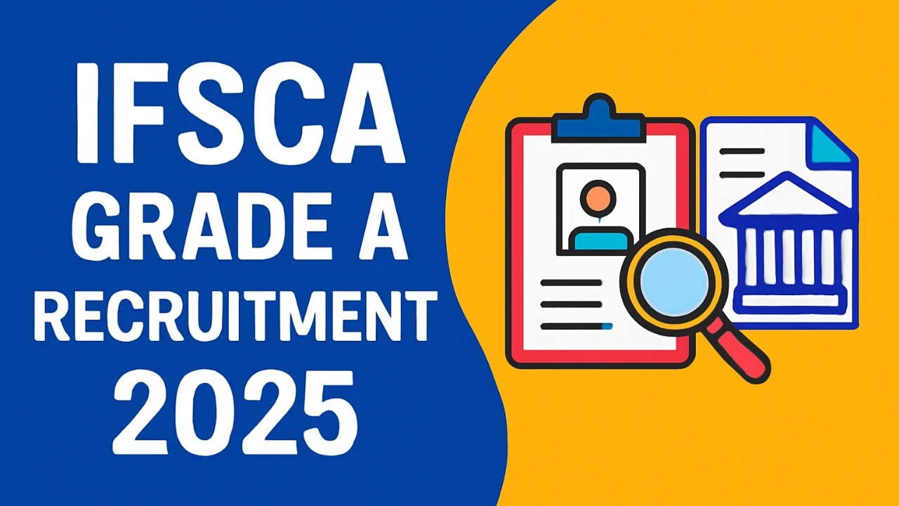 IFSCA Grade A Recruitment 2025