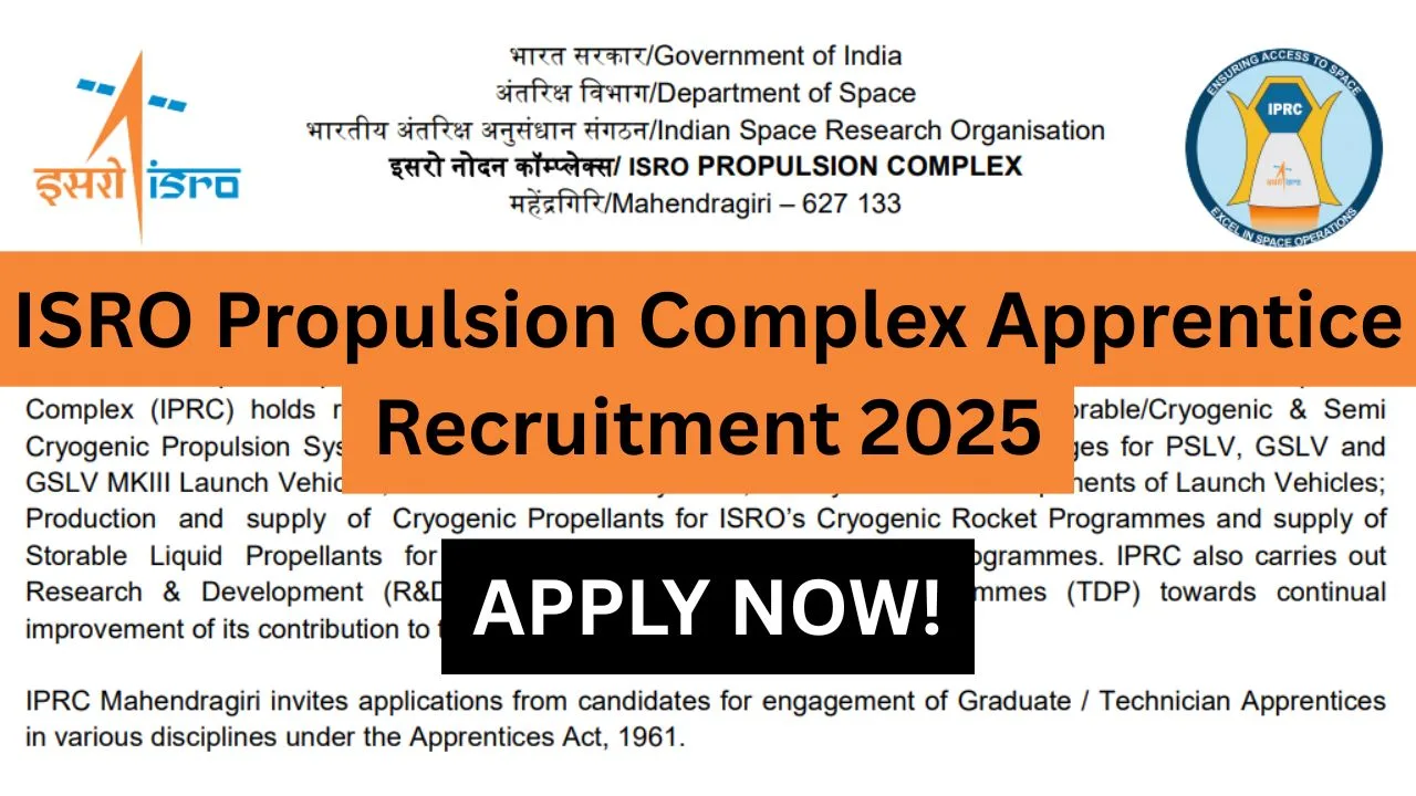 ISRO Propulsion Complex Apprentice Recruitment 2025 > Offline Application Steps, Eligibility Norms & Training Structure